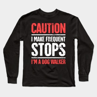 Funny Dog Walking Gift For Dog Walker Long Sleeve T-Shirt